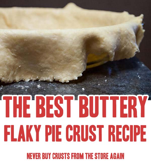 The Best Buttery Flaky Pie Crust Recipe Best Crafts And Recipes 3831